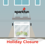 SparkFun 2022 Holiday Closure Notice